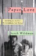 Paper Love: Searching for the Girl My Grandfather Left Behind