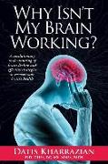 Why Isn't My Brain Working?