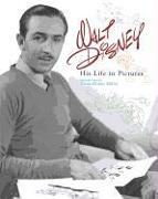 Walt Disney: His Life in Pictures