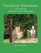 Paddock Paradise: A Guide to Natural Horse Boarding