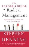 The Leader's Guide to Radical Management