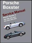 Porsche Boxster, Boxster S Service Manual: 1997, 1998, 1999, 2000, 2001, 2002, 2003, 2004: 2.5 Liter, 2.7 Liter, 3.2 Liter Engines