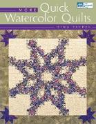 More Quick Watercolor Quilts Print on Demand Edition