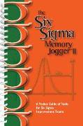 The Six SIGMA Memory Jogger II: A Pocketguide of Tools for Six SIGMA Improvement Teams