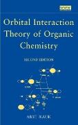 Orbital Interaction Theory of Organic Chemistry