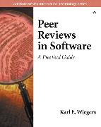 Peer Reviews in Software: A Practical Guide