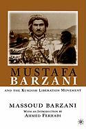 Mustafa Barzani and the Kurdish Liberation Movement (1931-1961)