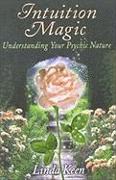 Intuition Magic: Understanding Your Psychic Nature: Understanding Your Psychic Nature