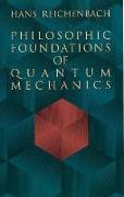 Philosophic Foundations of Quantum Mechanics