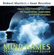 Mind Games: The Guide to Inner Space