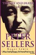 The Life and Death of Peter Sellers