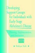 Developing Support Groups for Individuals with Early-Stage Alzheimer's Disease