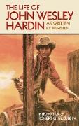 The Life of John Wesley Hardin