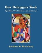 How Debuggers Work