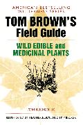 Tom Brown's Field Guide to Wild Edible and Medicinal Plants