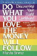 Do What You Love, The Money Will Follow