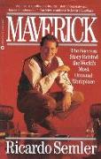 Maverick: The Success Story Behind the World's Most Unusual Workplace