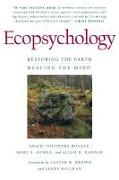 Ecopsychology: Restoring the Earth, Healing the Mind