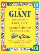 The Giant Encyclopedia of Circle Time and Group Activities: For Children 3 to 6