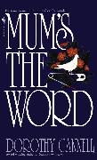 Mum's the Word