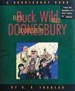 Buck Wild Doonesbury: A Doonesbury Book Volume 19