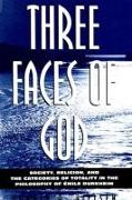 Three Faces of God: Society, Religion, and the Categories of Totality in the Philosophy of Emile Durkheim