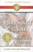 The Holy Spirit and You: A Study Guide to the Spirit Filled Life