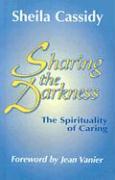 Sharing the Darkness: The Spirituality of Caring