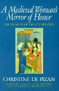 A Medieval Woman's Mirror of Honor: The Treasury of the City of Ladies