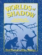 Worlds of Shadow