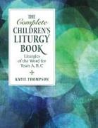 The Complete Children's Liturgy Book