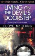 Living on the Devil's Doorstep: International Adventures