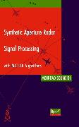 Synthetic Aperture Radar Signal Processing