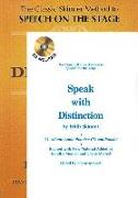 Speak with Distinction: The Classic Skinner Method to Speech on the Stage [With Cassette]