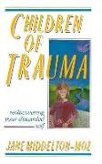 Children of Trauma: Rediscovering Your Discarded Self