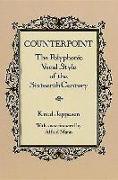 Counterpoint: The Polyphonic Vocal Style of the Sixteenth Century