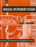 Musical Instrument Design: Practical Information for Instrument Making