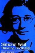 Simone Weil: Thinking Poetically