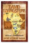 David Livingstone: African Trailblazer