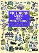 Victorian Goods and Merchandise