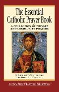 The Essential Catholic Prayer Book