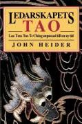 Ledarskapets Tao: Lao Tzus Tao Te Ching Anpassad Till En NY Tid = The Tao of Leadership