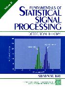 Fundamentals of Statistical Signal Processing: Detection Theory, Volume 2