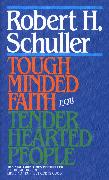 Tough-Minded Faith for Tender-Hearted People