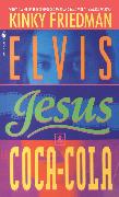 Elvis, Jesus and Coca-Cola