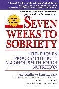 Seven Weeks to Sobriety