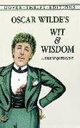 Oscar Wilde's Wit and Wisdom: A Book of Quotations