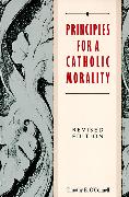 Principles for a Catholic Morality
