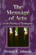 The Message of Acts in the History of Redemption