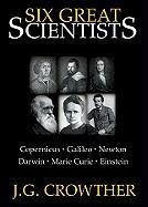 Six Great Scientists